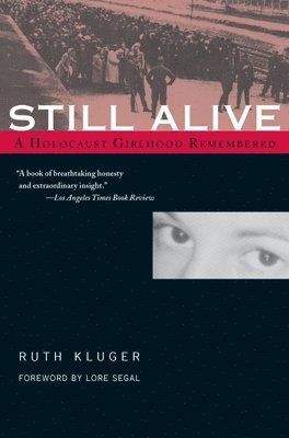 Ruth Kluger - Still Alive: A Holocaust Girlhood Remembered, Häftad