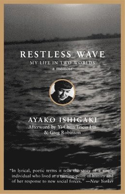 Ayako Tanaka Ishigaki - Restless Wave: My Life in Two Worlds, Häftad