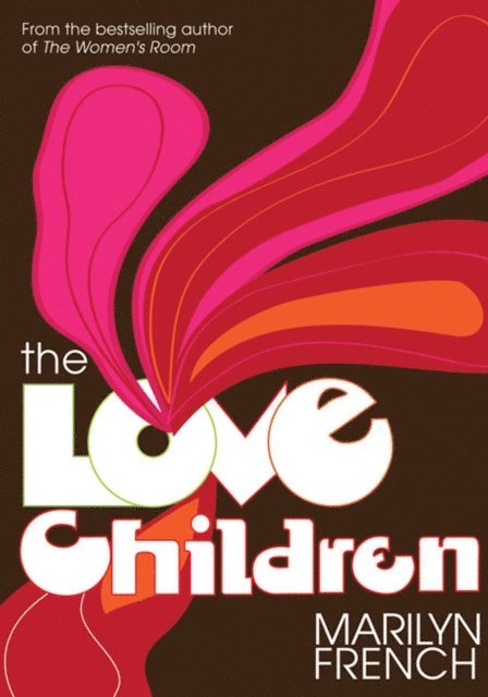 Marilyn French - Love Children, E-bok