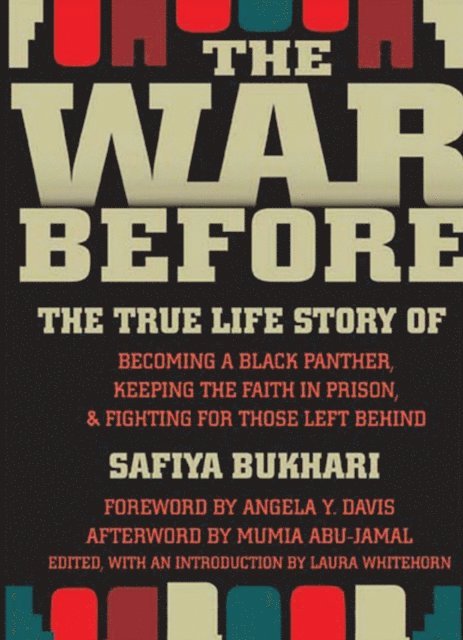 Safiya Bukhari, Laura Whitehorn - War Before, E-bok