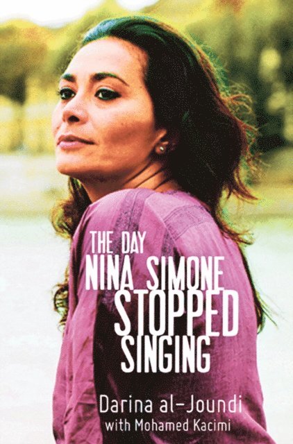 Darina Al-Joundi, Mohamed Kacimi - Day Nina Simone Stopped Singing, E-bok