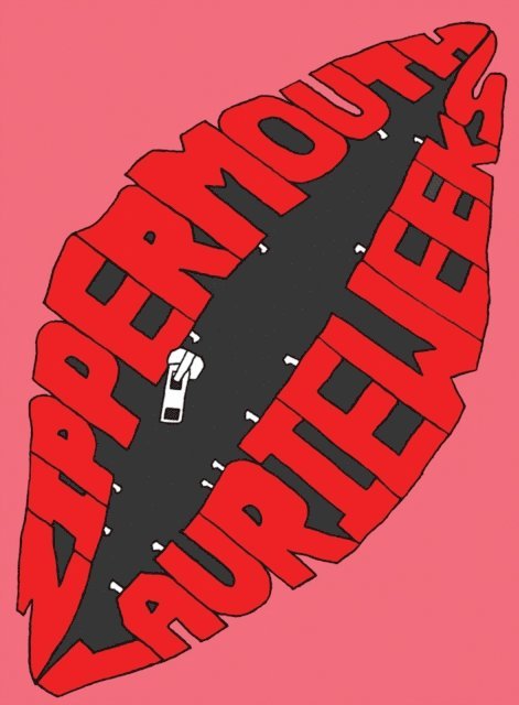 Laurie Weeks - Zipper Mouth, E-bok