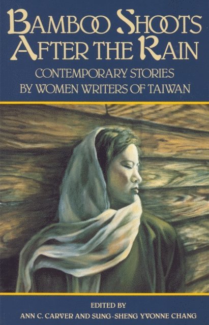 Sung-Sheng Yvonne Chang, Ann C. Carver - Bamboo Shoots After the Rain, E-bok