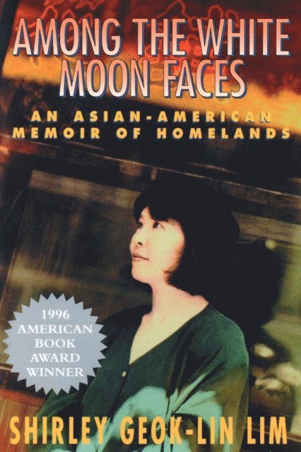Shirley Geok-lin Lim - Among the White Moon Faces, E-bok