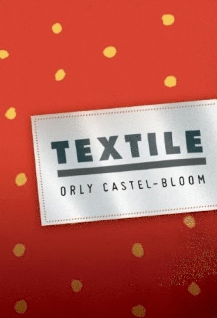 Orly Castel-Bloom - Textile, E-bok