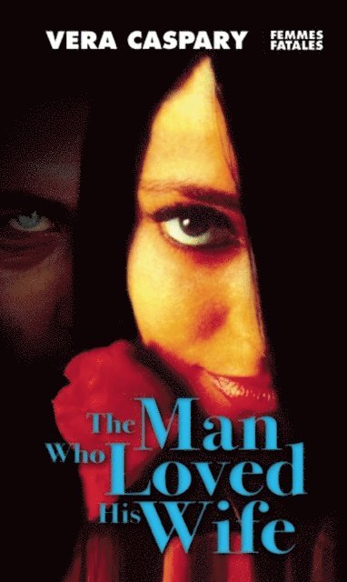 Vera Caspary - Man Who Loved His Wife, E-bok