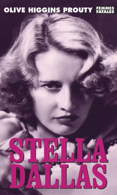 Olive Higgins Prouty - Stella Dallas, E-bok