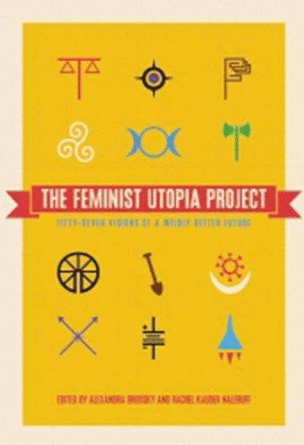 Rachel Kauder Nalebuff, Alexandra Brodsky - Feminist Utopia Project, E-bok