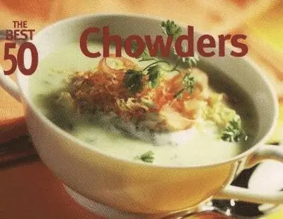Dorothy Murray - Best 50 Chowders, Häftad. Tillgänglighet: Tillfälligt slut