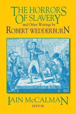 Robert Wedderburn, Iain McCalman (Australian National University, Australia) - Horrors of Slavery, Häftad