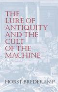 Lure of Antiquity and the Cult of the Machine
