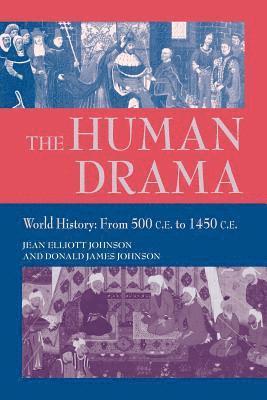 Jean Elliott Johnson, Donald James Johnson - Human Drama v. 2; World History from 500 C.E.to 1400 C.E., Häftad