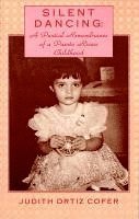 Judith Ortiz Cofer - Silent Dancing: A Partial Remembrance of a Puerto Rican Childhood, Häftad