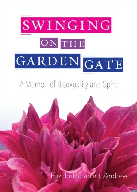 Elizabeth Jarrett Andrew - Swinging On The Garden Gate, E-bok