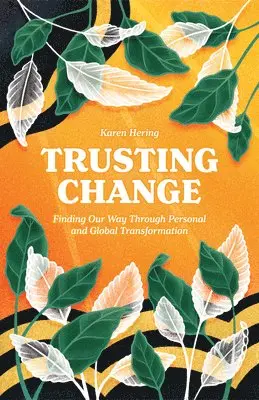 Karen Hering - Trusting Change, Häftad. Tillgänglighet: Tillfälligt slut