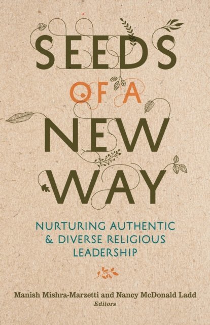 Nancy McDonald Ladd, Manish Mishra-Marzetti - Seeds of a New Way, E-bok