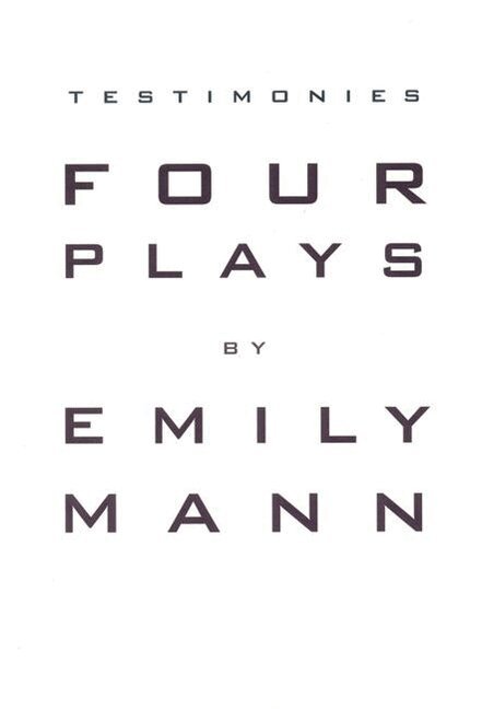 Emily Mann - Testimonies: Four Plays, Häftad