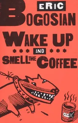 Eric Bogosian - Wake Up And Smell The Coffee, Häftad. Tillgänglighet: Tillfälligt slut