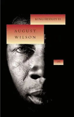 August Wilson - King Hedley II, Inbunden. Tillgänglighet: Tillfälligt slut
