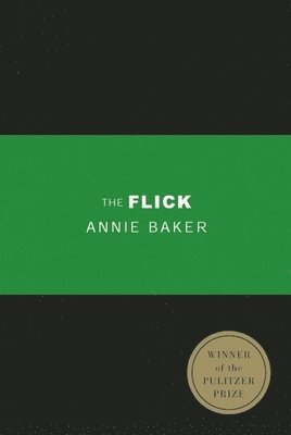 Annie Baker - Flick (TCG Edition), Inbunden. Tillgänglighet: Lägg i varukorg