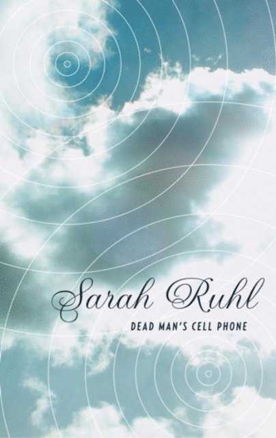 Sarah Ruhl - Dead Man's Cell Phone (TCG Edition), E-bok