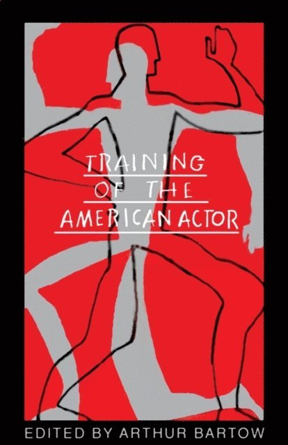 Arthur Bartow - Training of the American Actor, E-bok