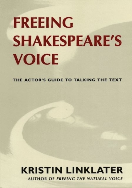 Kristin Linklater - Freeing Shakespeare's Voice, E-bok