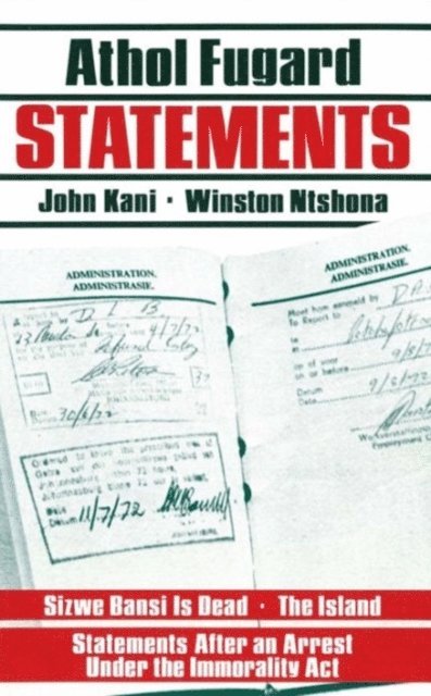 Winston Ntshona, John Kani, Athol Fugard - Statements, E-bok