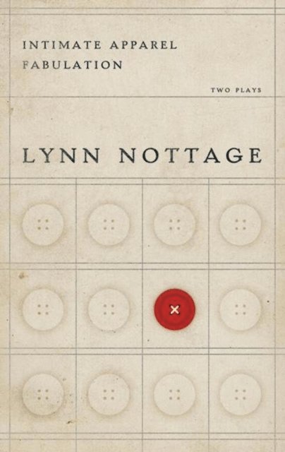 Lynn Nottage - Intimate Apparel/Fabulation, E-bok