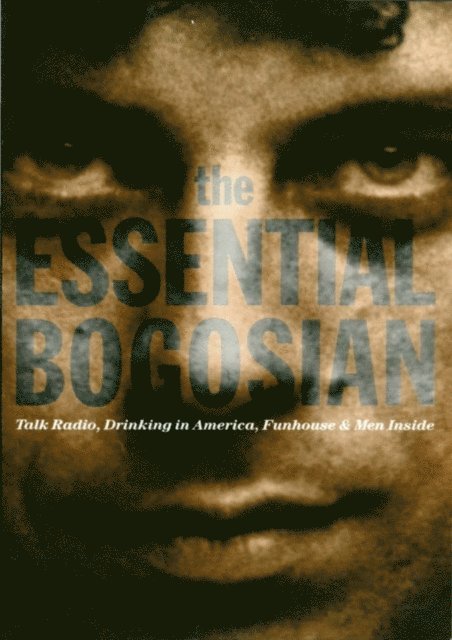 Eric Bogosian - Essential Bogosian, E-bok