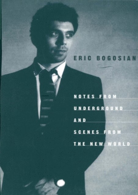 Eric Bogosian - Notes From Underground, E-bok
