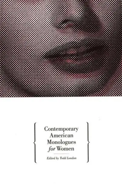 Todd London - Contemporary American Monologues for Women, E-bok. Tillgänglighet: Lägg i varukorg