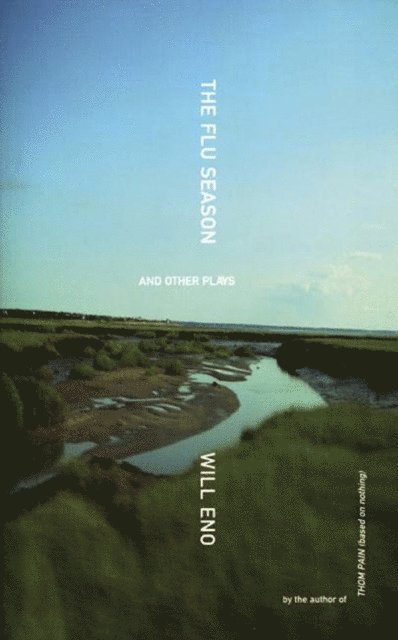 Will Eno - Flu Season and Other Plays, E-bok