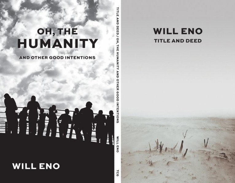 Will Eno - Title and Deed / Oh, the Humanity and other good intentions, E-bok