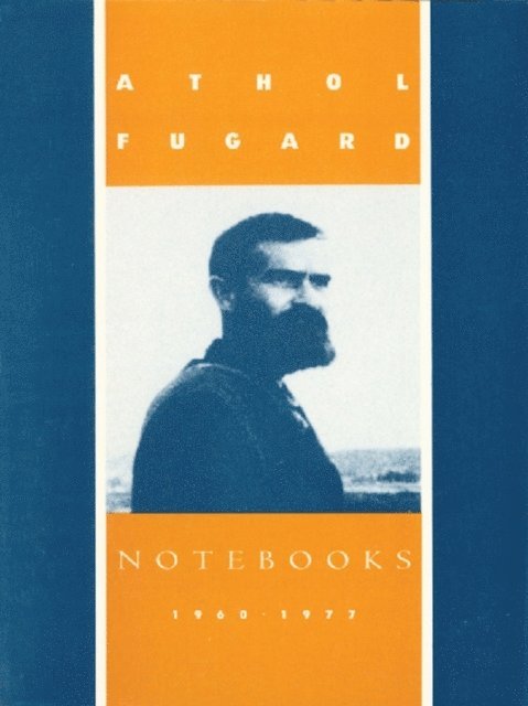 Athol Fugard - Notebooks, E-bok