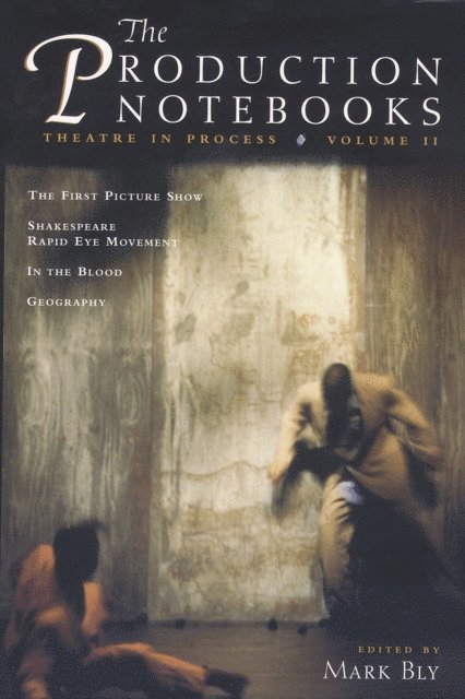 Mark Bly - Production Notebooks, Volume 2, E-bok