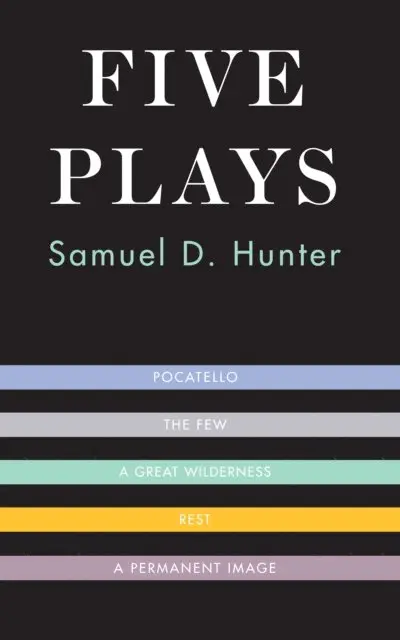 Samuel D. Hunter - Five Plays, E-bok. Tillgänglighet: Lägg i varukorg
