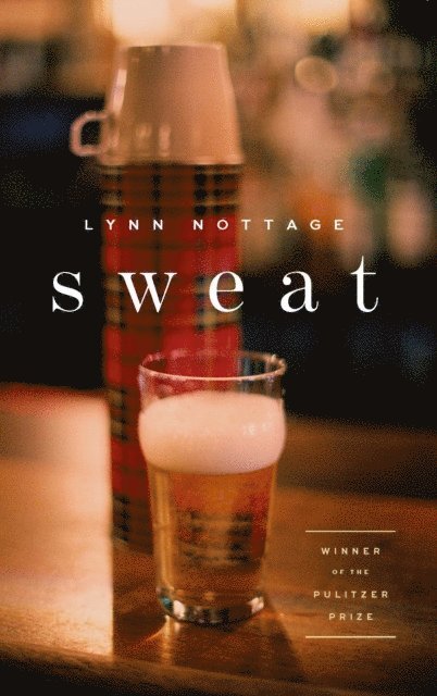 Lynn Nottage - Sweat (TCG Edition), E-bok