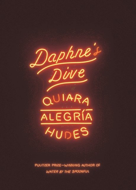 Quiara Alegria Hudes - Daphne's Dive (TCG Edition), E-bok