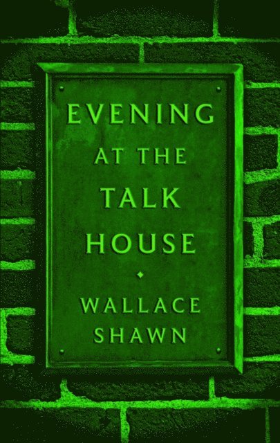 Wallace Shawn - Evening at the Talk House (TCG Edition), E-bok. Tillgänglighet: Lägg i varukorg