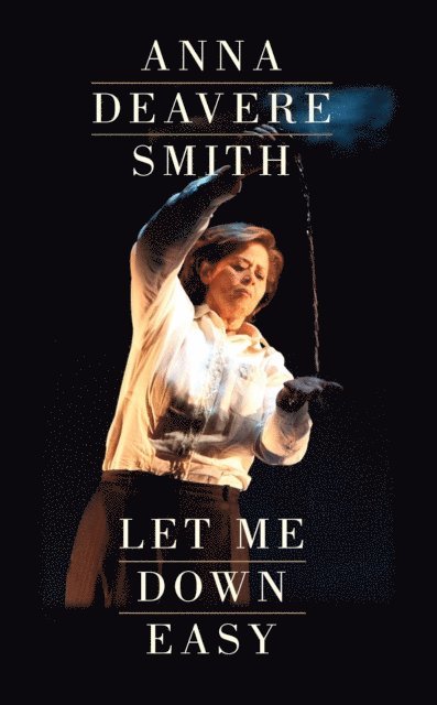 Anna Deavere Smith - Let Me Down Easy (TCG Edition), E-bok
