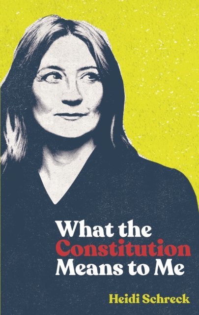 Heidi Schreck - What the Constitution Means to Me (TCG Edition), E-bok