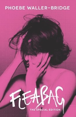 Phoebe Waller-Bridge - Fleabag: The Special Edition (Tcg), Häftad