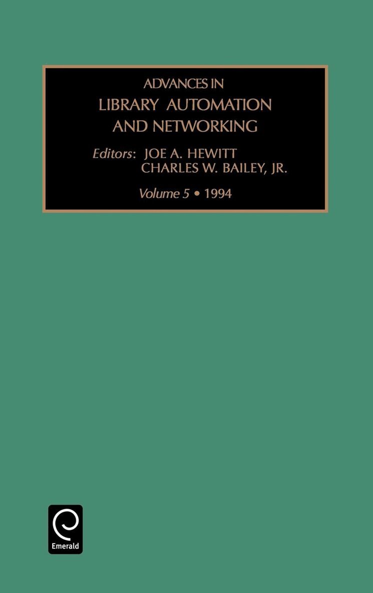 Charles W. Bailey Jr., Joe A. Hewitt - Advances in Library Automation and Networking, Inbunden