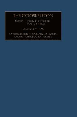 John E. Hesketh, Ian F. Pryme, J.E. Hesketh, I.F. Pryme - Cytoskeleton in Specialized Tissues and in Pathological States, Inbunden