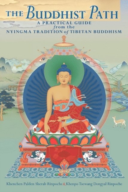 Khenpo Tsewang Dongyal, Kenchen Palden Sherab - Buddhist Path, E-bok