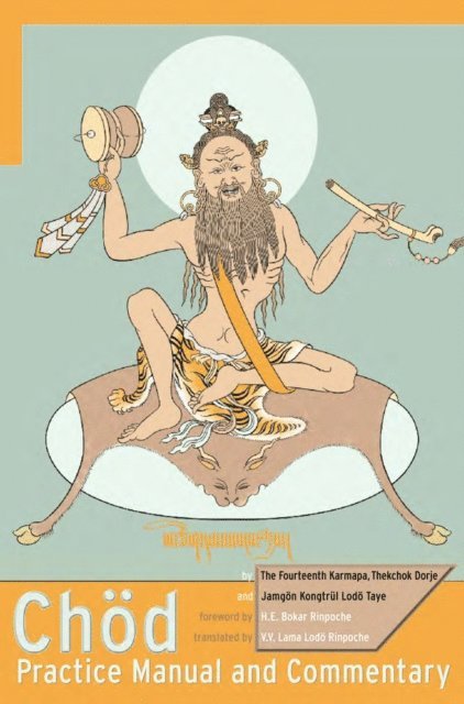 Jamgon Kongtrul, Thekchok Dorje The Fourteenth Karmapa - Chod Practice Manual and Commentary, E-bok