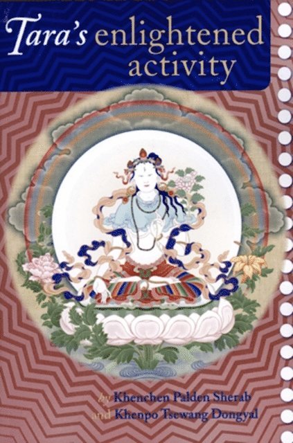 Khenpo Tsewang Dongyal, Kenchen Palden Sherab - Tara's Enlightened Activity, E-bok