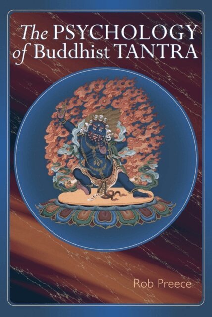Rob Preece - Psychology of Buddhist Tantra, E-bok
