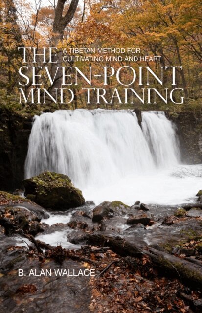 B. Alan Wallace - Seven-Point Mind Training, E-bok